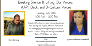 Breaking Silence & Lifting Our Voices: AAPI, Black, and Bi-Cultural Voices